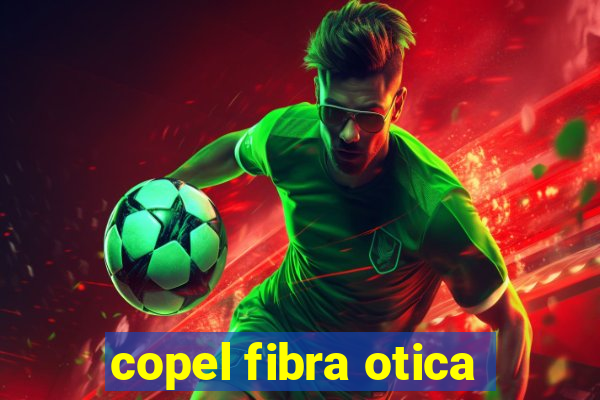 copel fibra otica